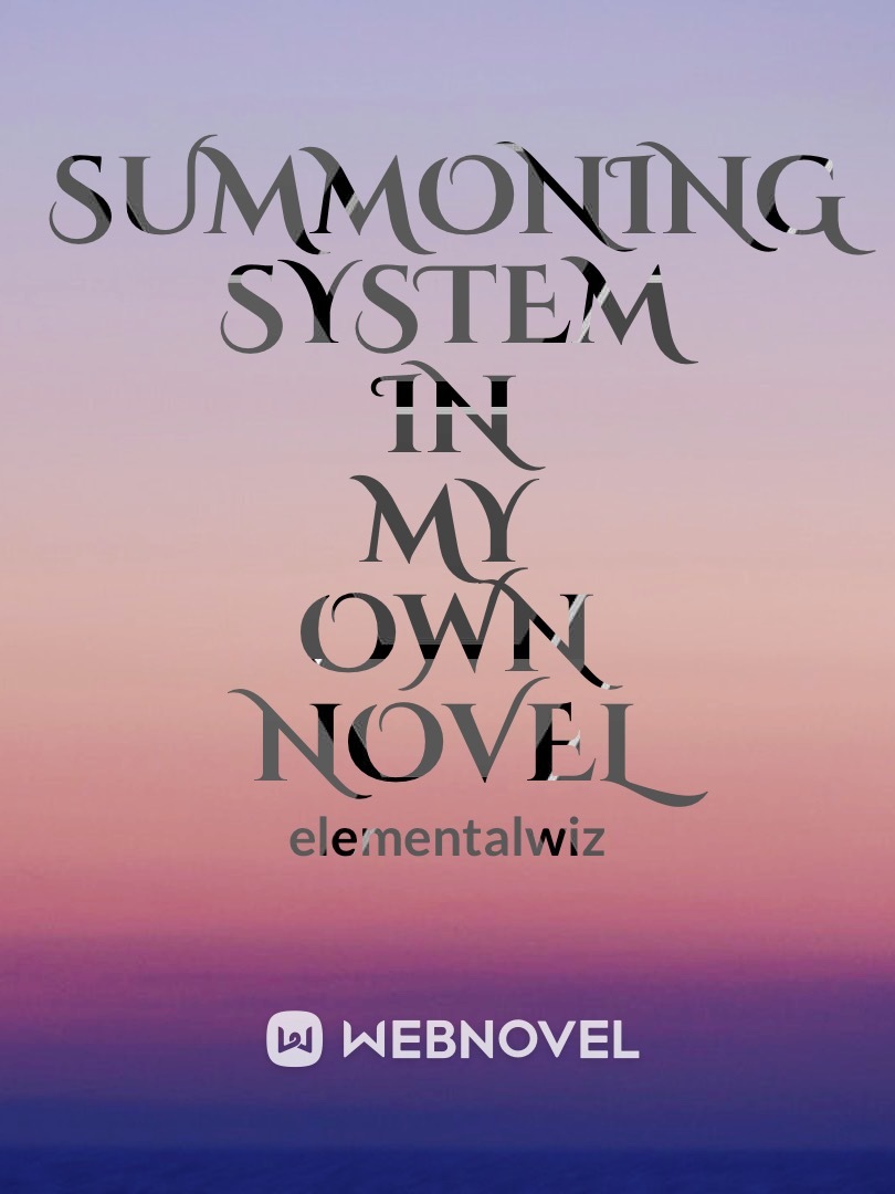 Summoning System In My Own Novel (Dropped) Book