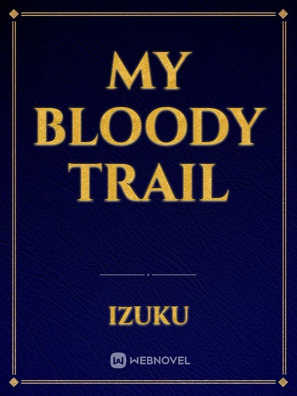 My Bloody Trail Book