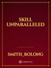 Skill Unparalleled Book