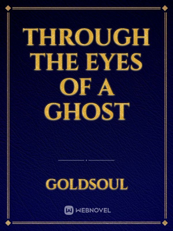 Through the Eyes of a Ghost Book