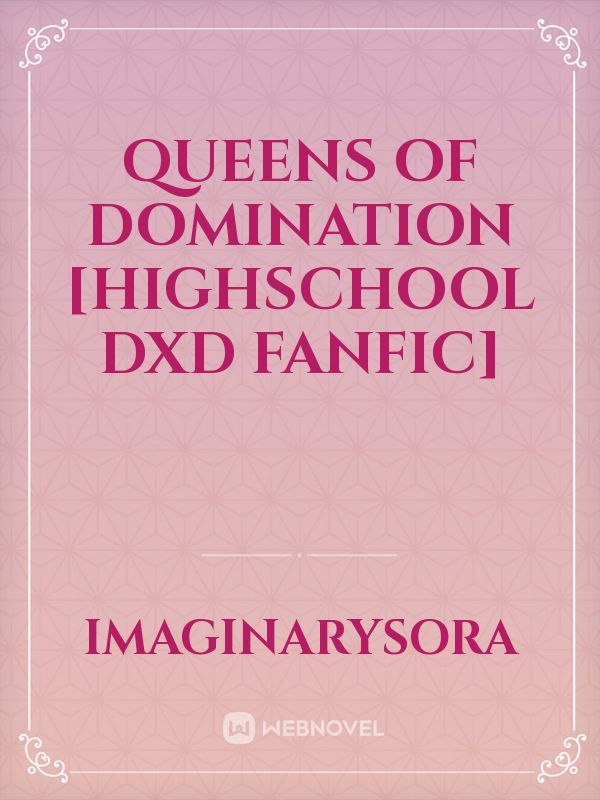 Queens of Domination [Highschool DxD Fanfic]