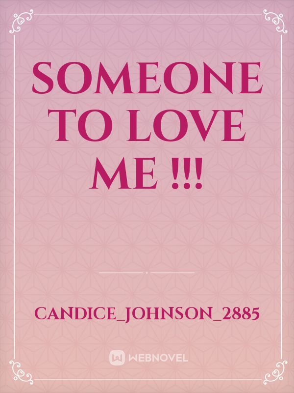 Someone To Love Me !!!
