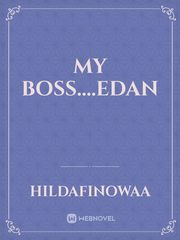 MY Boss....Edan Book