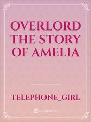overlord the story of Amelia Book