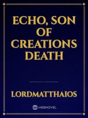 Echo, Son of Creations Death Book