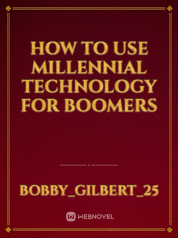 How to use millennial technology for boomers