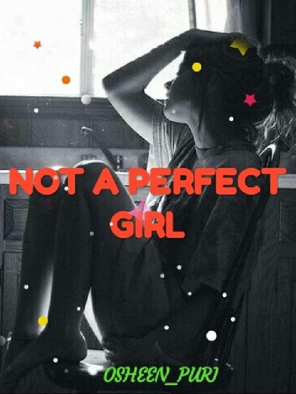 Not A Perfect Girl
