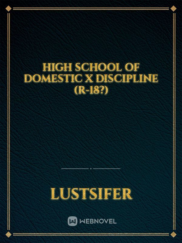 High School of Domestic x Discipline (R-18?) Book