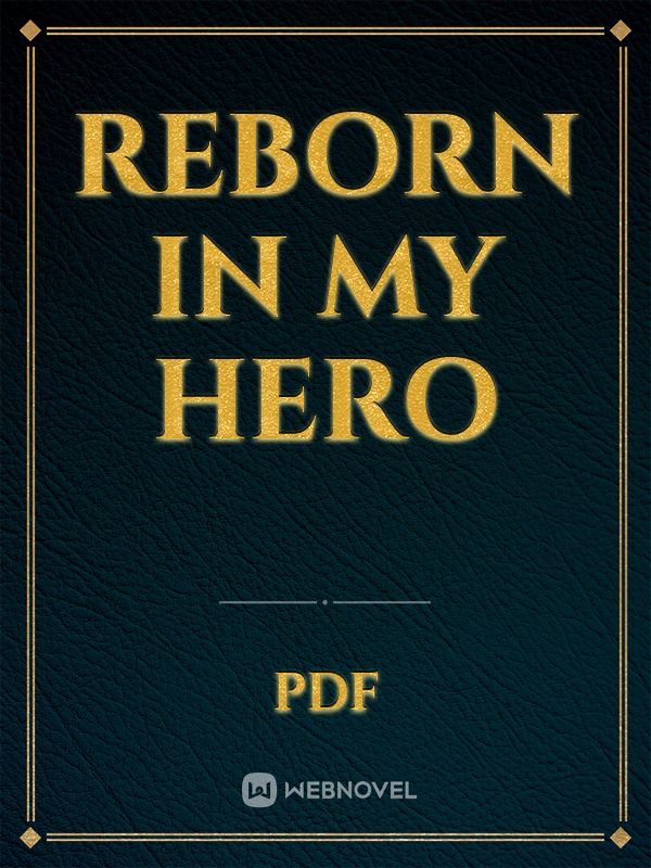 Reborn in my hero Book