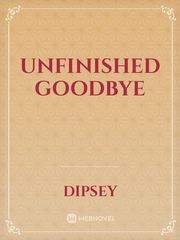 unfinished goodbye Book