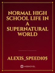Normal High School life in a Supernatural World Book