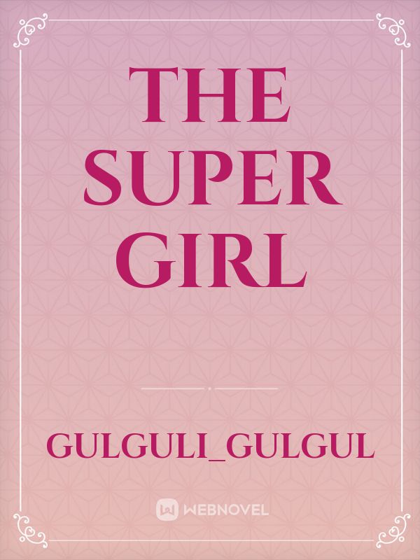 The super girl