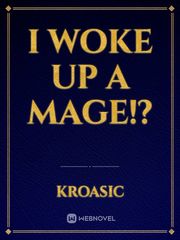 I Woke Up a Mage!? Book