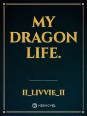 My Dragon Life. Book