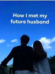 How I Met My Future Husband Book