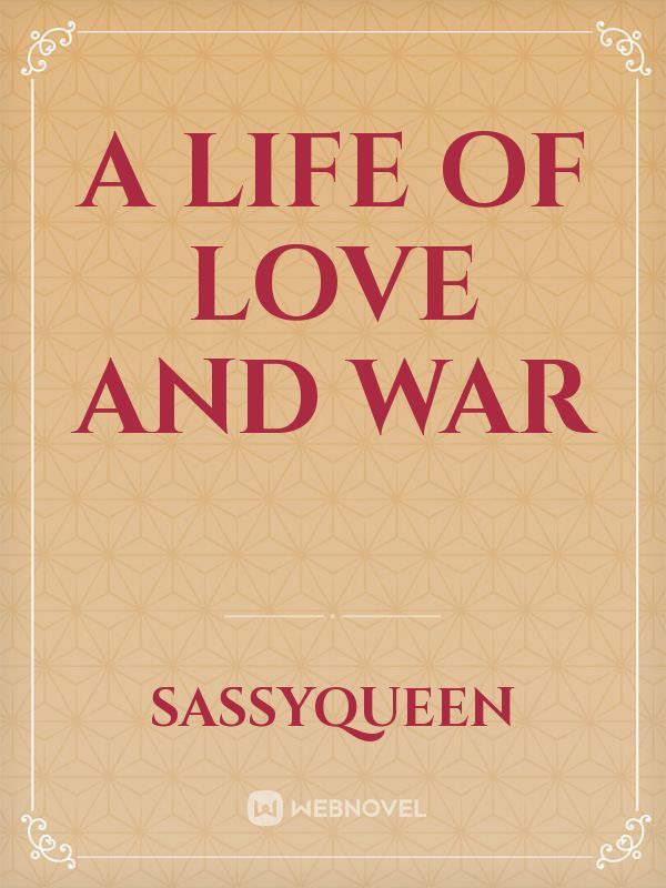 A Life of Love and War Book