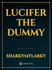 Lucifer The Dummy Book