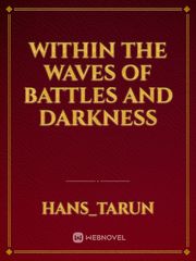 Within the Waves of Battles and Darkness Book
