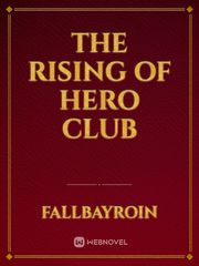 THE RISING OF HERO CLUB Book