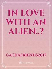 In love with an Alien..? Book