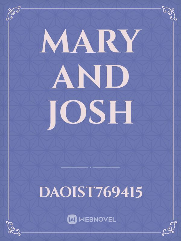 Mary and Josh