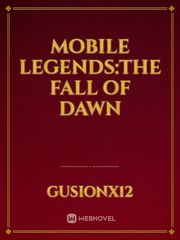 Mobile Legends:The Fall Of Dawn Book