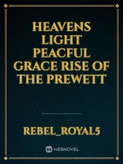 Heavens Light Peacful Grace Rise Of The Prewett Book