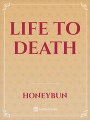 Life To Death Book