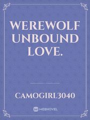 Werewolf unbound love. Book