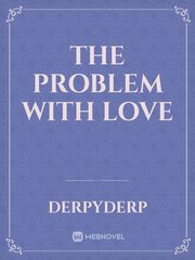 The Problem with Love Book