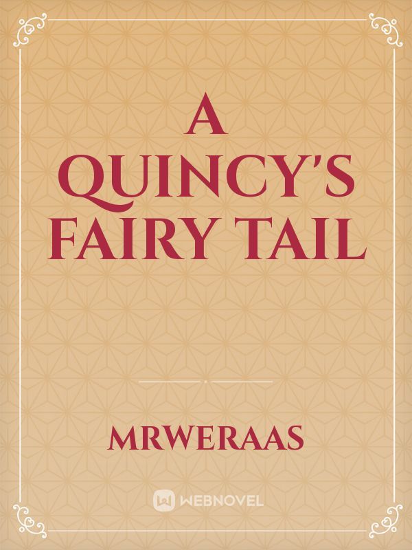 A Quincy's Fairy Tail Book
