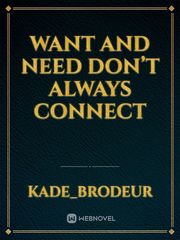 Want and need don’t always connect Book