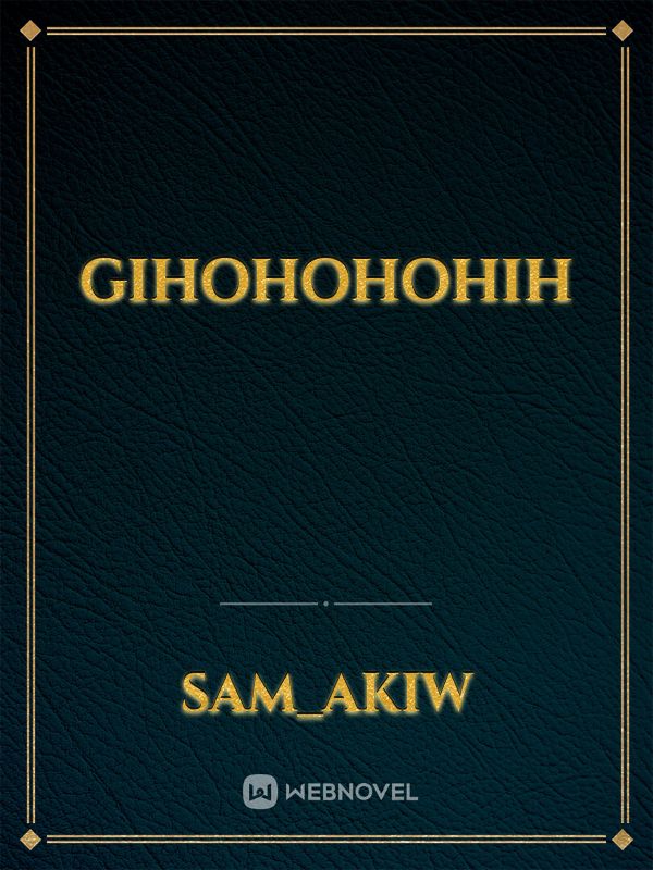 gihohohohih Book