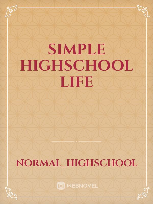 Simple Highschool Life