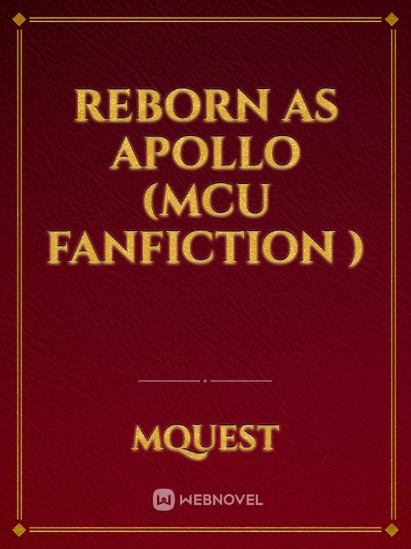 Reborn as Apollo (Mcu fanfiction )