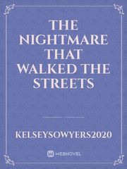 The Nightmare That Walked The Streets Book