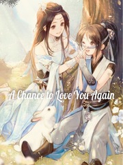 A Chance to Love You Again Book