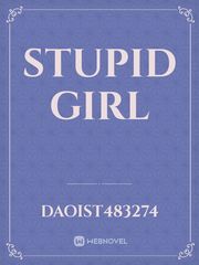 stupid girl Book