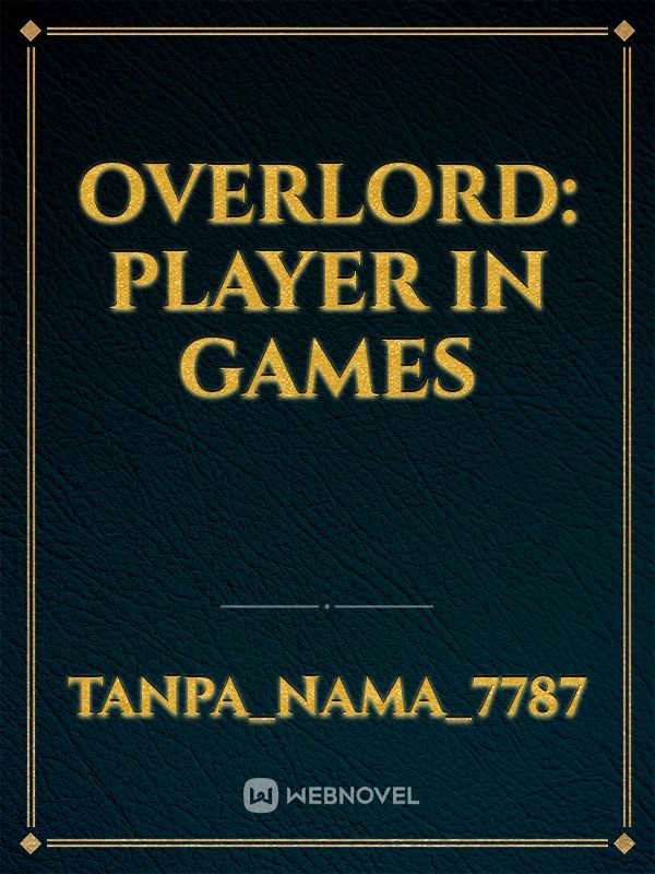 Overlord: player in games