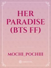 Her paradise (BTS FF) Book