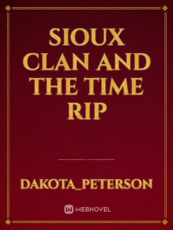 Sioux Clan and the Time Rip