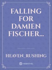 Falling for Damien Fischer... Book