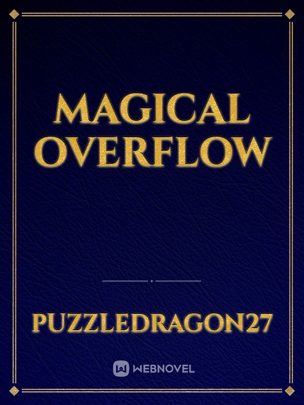 Magical overflow