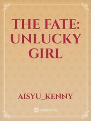 The Fate: Unlucky Girl Book