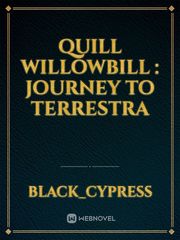 Quill Willowbill : Journey to Terrestra Book