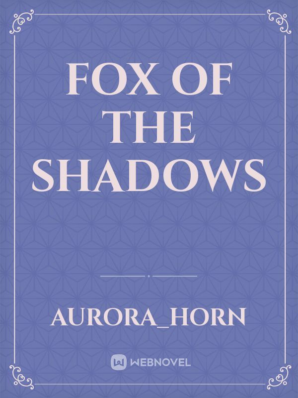 fox of the shadows