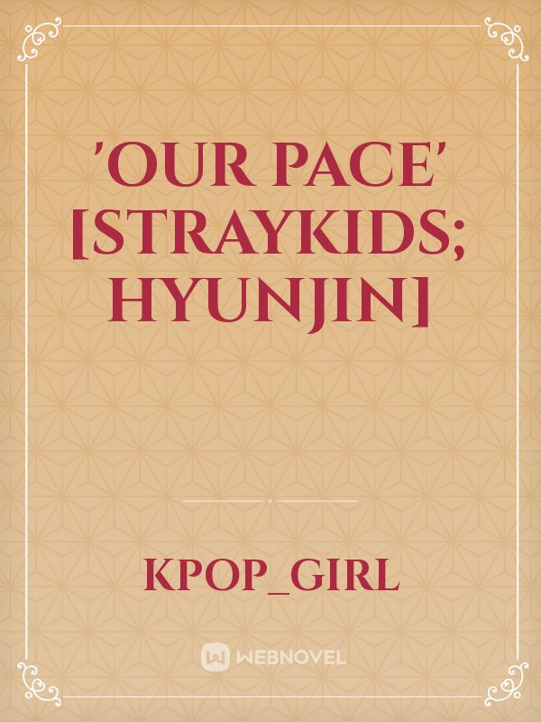 'Our Pace' [Straykids; Hyunjin] Book