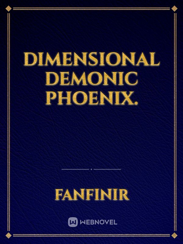 Dimensional Demonic Phoenix.