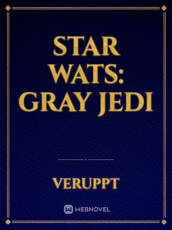 Star Wats: Gray Jedi