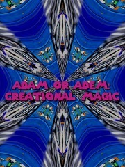 Adam Or Adem: Creational Magic Book
